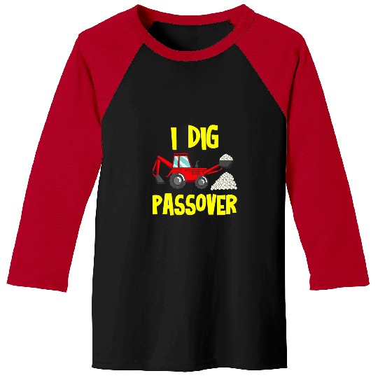 Excavator Fun I Dig Passover Matzah Balls Afikoman Excavator Pesach Seder Baseball Tees