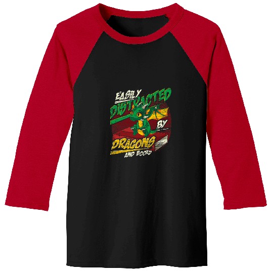 Book Fun Easily Distracted By Dragons And Books Reading Book Dragon 3 Baseball Tees