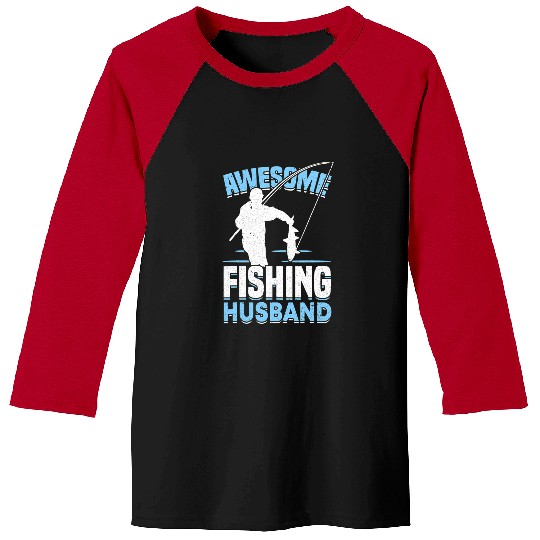 Fishing Fun Husband Fisher Fish 3 8 Baseball Tees