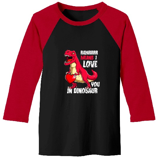 Dinosaur Pet TRex Valentines Day Rawr Means I Love You In Dinosaur Boys Baseball Tees