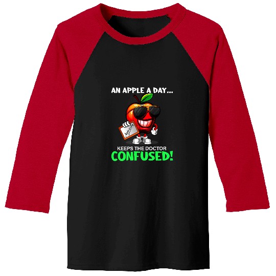 An Apple a Day   Keeps the Doctor Confused Fruit Lover Baseball Tees
