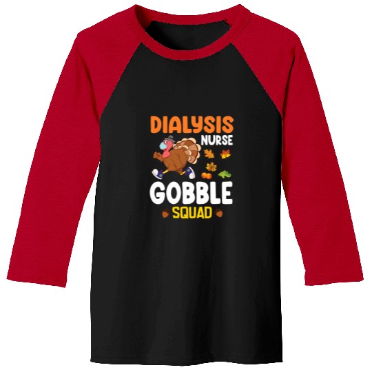 nurses Job Turkey Running Dialysis nurses Gobble Squad Thanksgiving Day Baseball Tees
