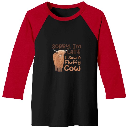 Cow Pet Sorry Im Late I Saw A Fluffy Cow Highland Cow Breeder 17 Baseball Tees