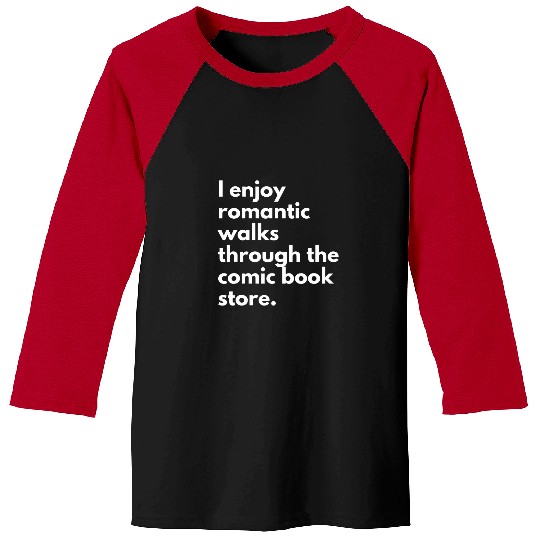 Book Fun I Enjoy Romantisc Walks Through The Comic Book Store Comics Baseball Tees