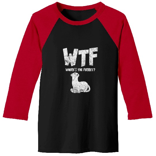 Ferret Pet Womens WTF Wheres The Ferret Animal Lover Baseball Tees