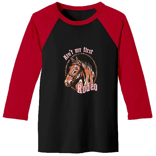 Horse Pet Retro Horse Aint My First Rodeo Cowboy Rope Western Country Baseball Tees