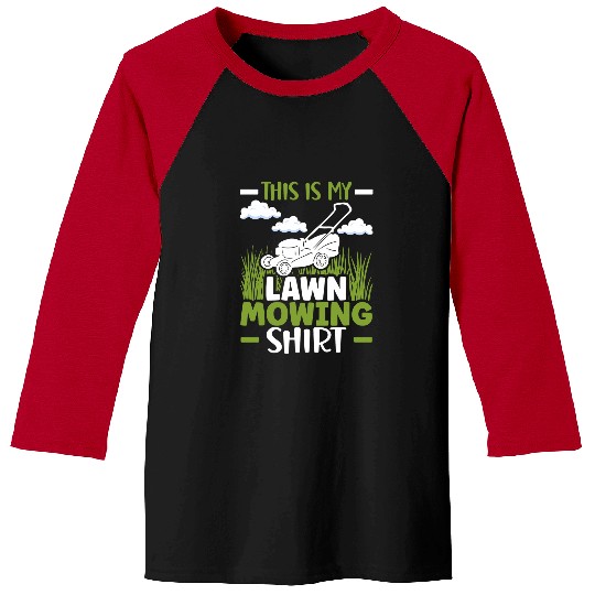 Lawn Mower Fun This Is My Lawn Mowing Grass Cutting Mowers Gardener Baseball Tees
