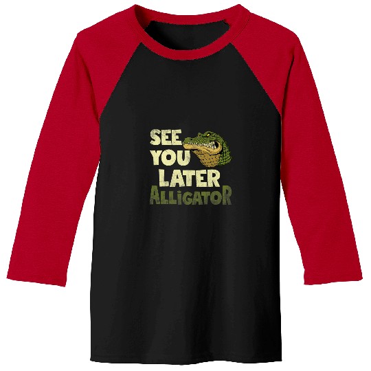 Alligator Pet See U Later Alligator Gator Crocodile Zoo Animal Lover Baseball Tees