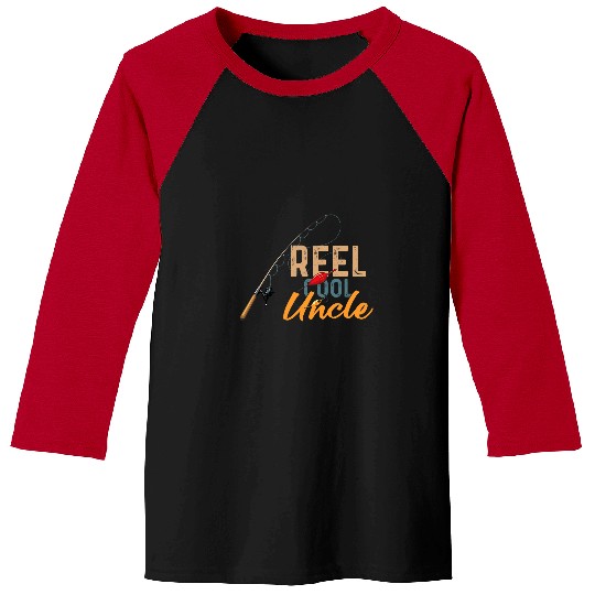 Fishing Fun Funny Reel Cool Uncle Fisher Fishing Niece Nephew Aunt Daddy Baseball Tees