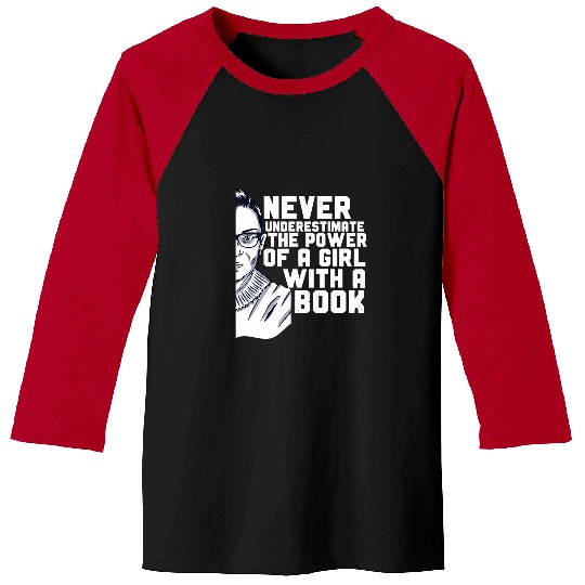 Book Fun Ruth Bader Ginsburg RBG Quote Girl With a Book Feminist 1 6 Baseball Tees