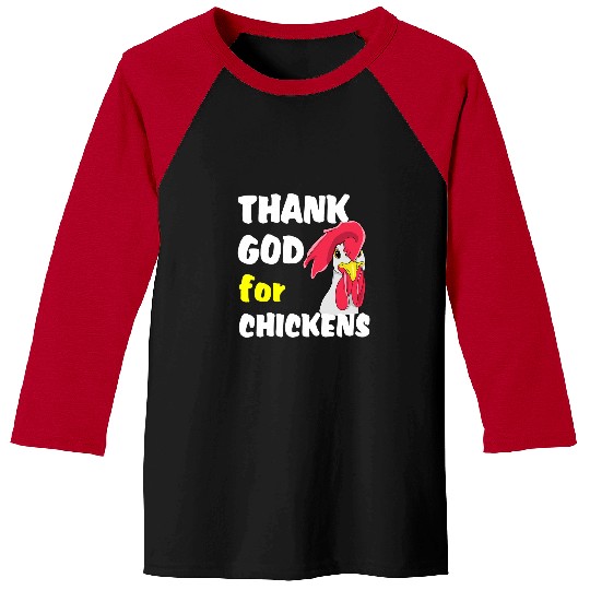 Chicken Pet Thank God for Chickens Funny Farm Hens Rooster Men Women Baseball Tees