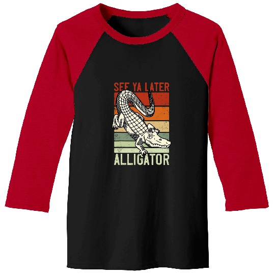 Alligator Pet See Ya Later Alligator  For Adults and Kids vintages Baseball Tees