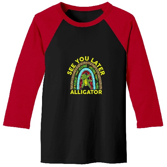 Alligator Pet See you later Alligator  Kids Toddler Gator Baseball Tees