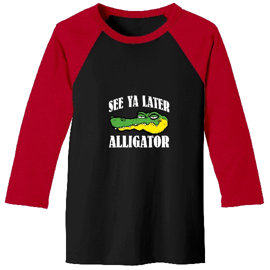 Alligator Pet See Ya Later Alligator  For Adults and Kids 1 Baseball Tees
