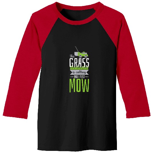 Lawn Mower Fun Gardening Lawnmower The Grass Is Calling And I Must Mow Baseball Tees