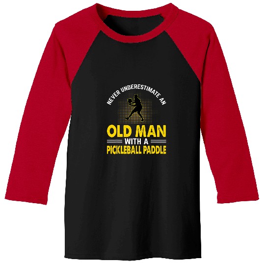 Sport Pickleball Mens Never Underestimate an Old Man With a Pickleball Paddle 23 Baseball Tees