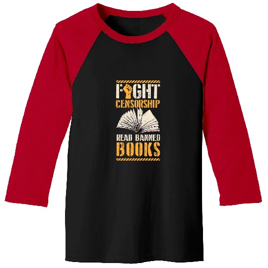 Book Fun Fight Censorship Read Banned Books Literary Teacher Baseball Tees