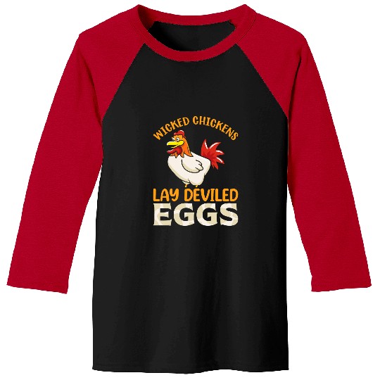 Chicken Pet Wicked Chickens Lay Deviled Egg Funny Rooster Chicken Lovers Baseball Tees