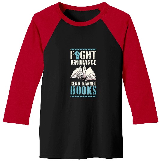 Book Fun Fight Ignorance Read Banned Books Literary Teacher Librarian Baseball Tees