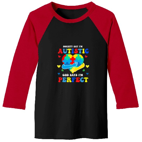 Autism Puzzle Society Says Im Autistic God Says Im Perfect Baseball Tees