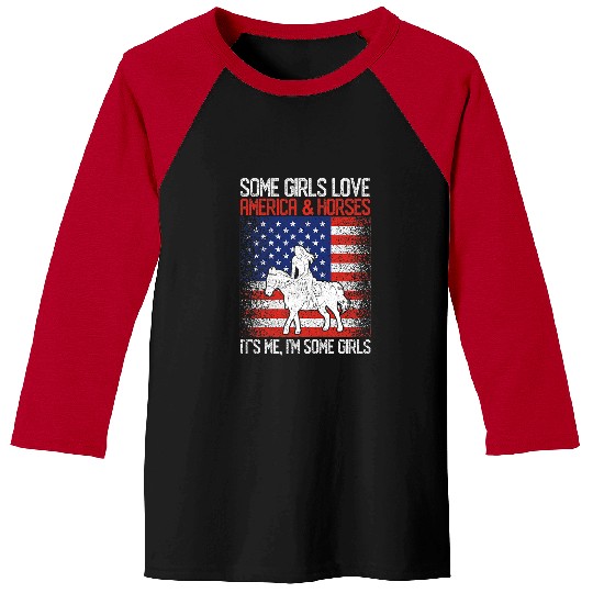 Horse Pet Riding Equestrian Some Girls Love America And Horses Baseball Tees