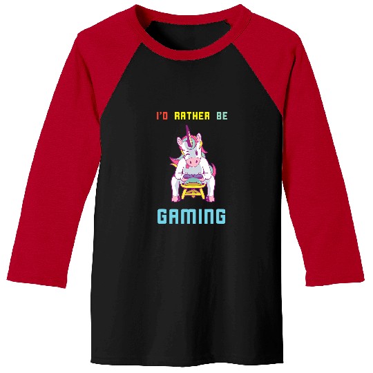 Unicorn Pet Gaming Id Rather Be Computer Gamer Video Games Baseball Tees