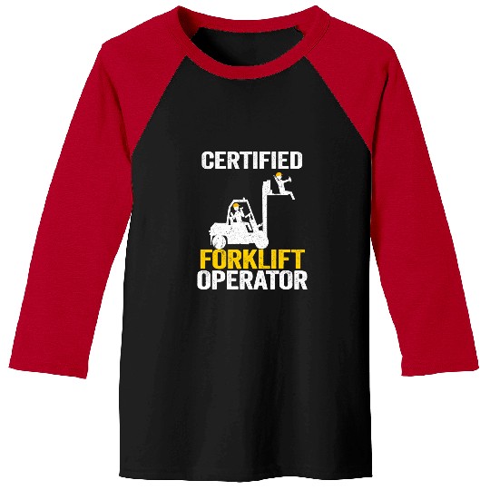 Forklift Fun Driver Forklift Certified Forklift Operator 3 Baseball Tees