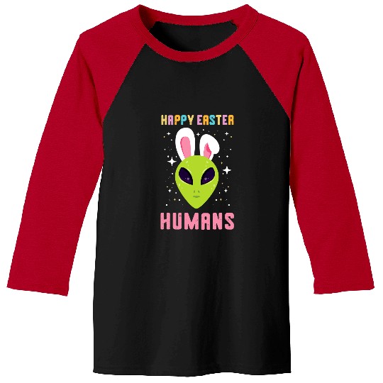 Aliens UFO Happy Easter Humans Alien Easter Egg Bunny UFO Believer Baseball Tees