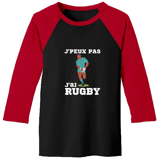 Sport Rugby JPeux Pas Jai Rugby Players et Amateur Jaime Le Rugby French Language Baseball Tees