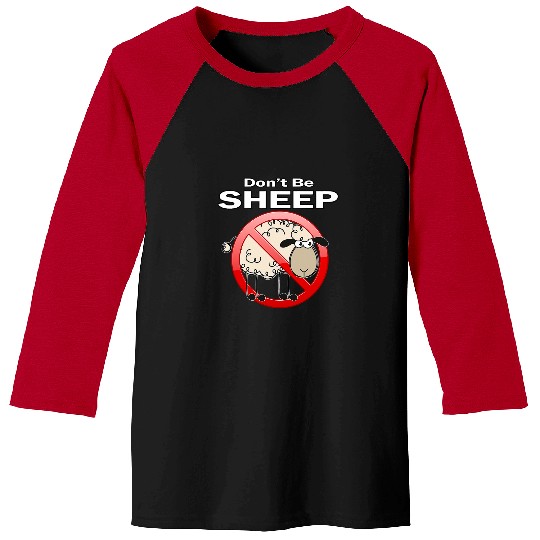 Sheep Pet Dont be sheep patriotic politics 115 Baseball Tees