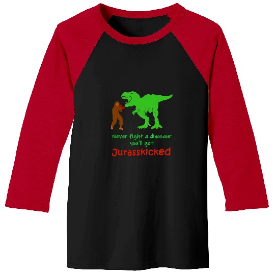 Dinosaur Pet Youll Get Jurasskicked sasquatch trex fight Baseball Tees