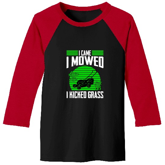 Lawn Mower Fun I Came I Mowed I Kicked Grass Lawn Mower Mowing Tractor Baseball Tees