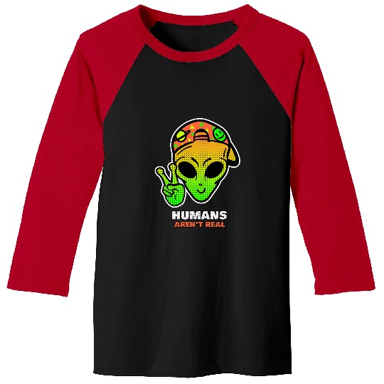 Aliens UFO Humans Arent Real 2Funny Festival Hippy Rave 2UFO Baseball Tees