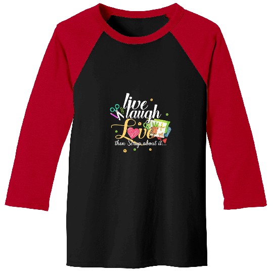Book Fun Scrapbooking live laugh love Baseball Tees