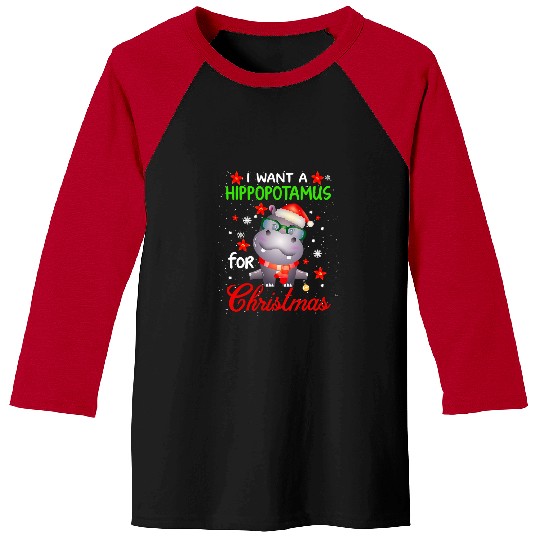 Hippo Pet I Want A Hippopotamus For Christmas Funny Hippo Women 150 Baseball Tees