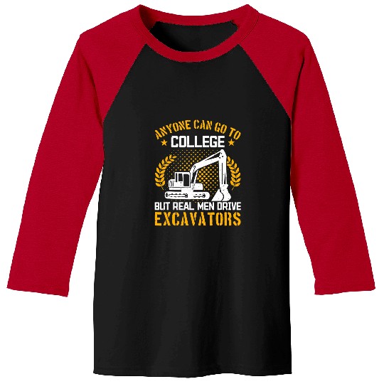 Excavator Fun Mens Construction Work Real Men Drive Baseball Tees