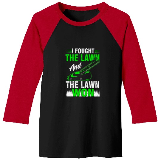 Lawn Mower Fun I Fought The Lawn And The Lawn Won Mower Garden Lawn Mowing Baseball Tees