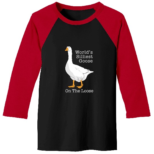 Worlds Silliest Goose On The Loose Funny Fitness Gym Baseball Tees