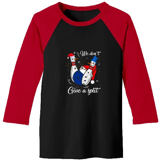Sport Bowling We Dont Give A Split Bowling Funny Snowman Christmas Baseball Tees