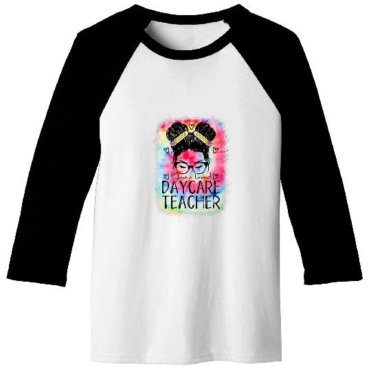 Love Daycare Teacher Messy Bun Daycare Provider Baseball Tees