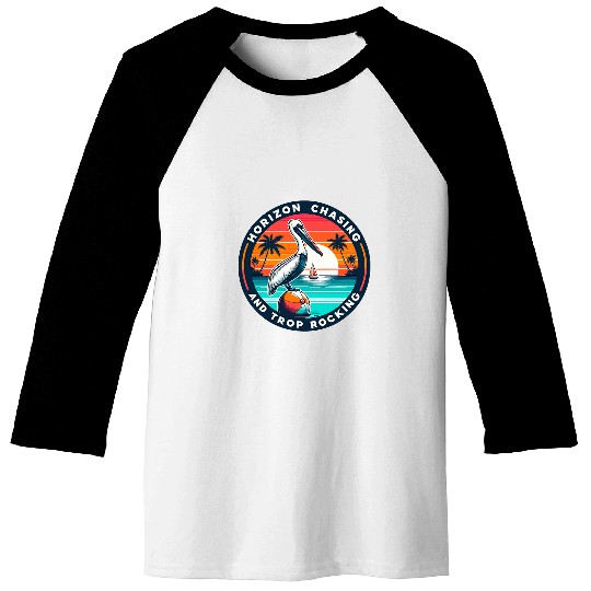 Horizon Chasing And Trop Rocking Trop Rock And Sailing Baseball Tees