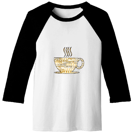 Coffee Fun Stylish Saying Coffee Cup Lover Caffeine Baseball Tees