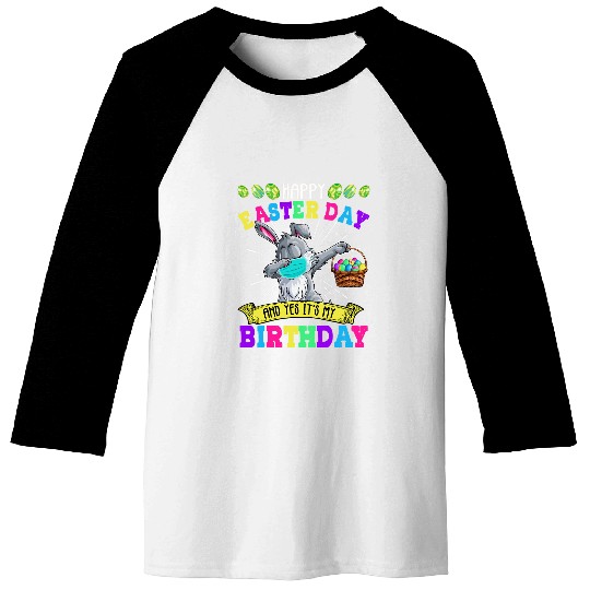 Happy Easter Day And Yes Its My Birthday Kids Boys Men Cute Baseball Tees