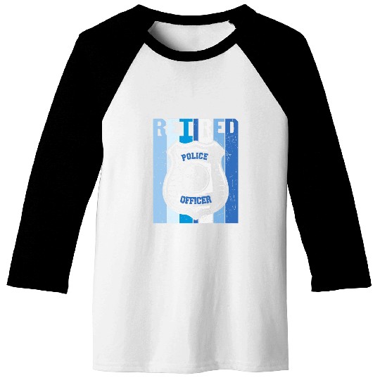 Police Job Retired Police Officer Law Enforcement Sheriff Baseball Tees