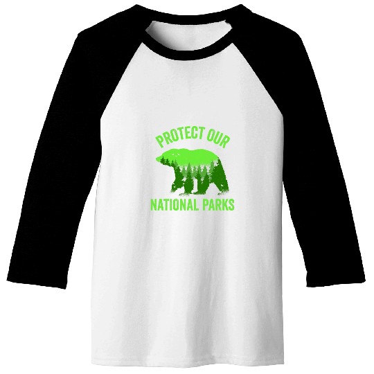 Bear Pet Protect Our National Parks Outdoor Nature Bear Baseball Tees