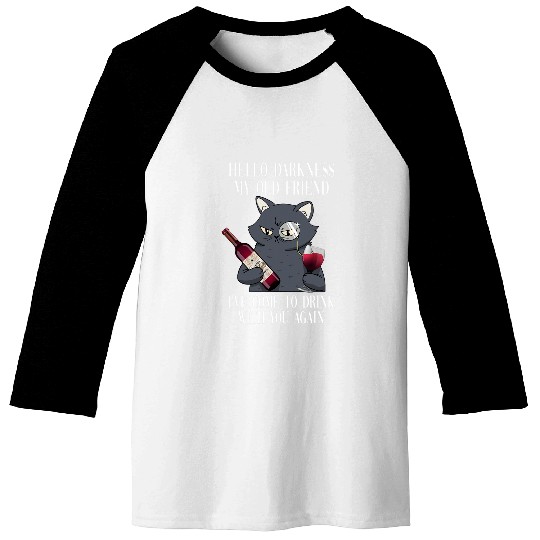 Wines Fun Hello Darkness My Old Friend Winelovers Cat Fun Baseball Tees