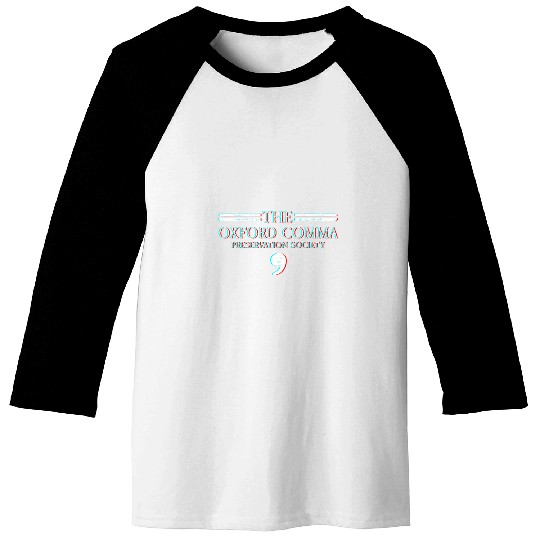 Oxford Comma Preservation Society Funny Oxford Comma Baseball Tees