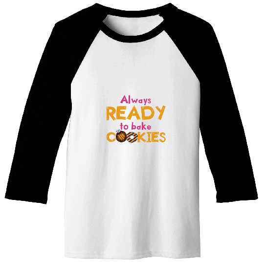 Cookie dealers Scout Life Always Ready To Bake Cookies Baseball Tees