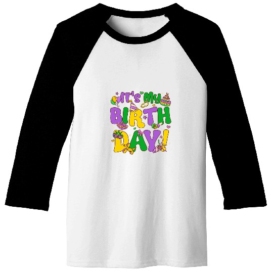 Its My Birthday Mardi Gras Funny Bday Kids Boys Girls Baseball Tees