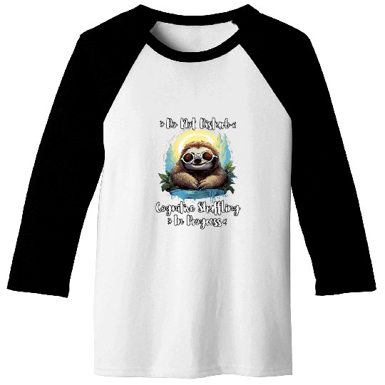 Sloth Pet Sleepy Sloth Do Not Disturb Cognitive Shuffling in Progress Baseball Tees
